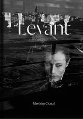 Livre "LEVANT" de Matthieu Chazal