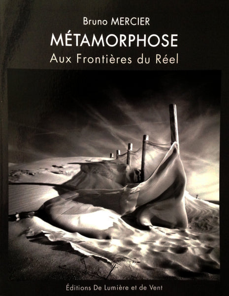 Livre "Métamorphose. Aux Frontières du Réel" de Bruno Mercier