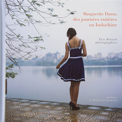 Livre "Marguerite Duras, des journées entières en Indochine" - Eric Benard