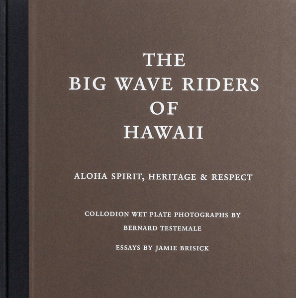Livre de photographies "The Big Wave Riders of Hawaii" de Bernard Testemale