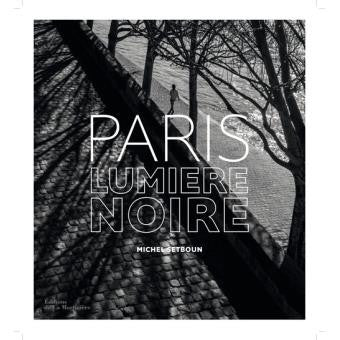 Livre "Paris Lumière Noire" de Michel Setboun
